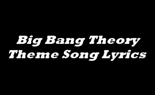 big bang theory theme song lyrics